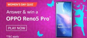 Amazon Womens Day Quiz Answers Win Oppo Reno5 Pro