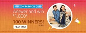 Amazon Fashion Quiz Answers Win Rs. 1,000 Pay Balance (100 Winners)