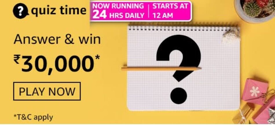 Amazon Quiz 22 May 21 Answers Today Win Rs 30 000