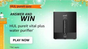 Amazon HUL Pureit Vital Quiz Answers Today