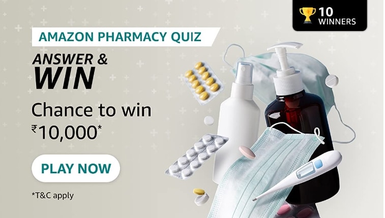 Amazon Pharmacy Quiz Answers Today Win Rs 20000